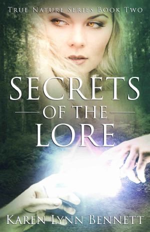 [True Nature 02] • Secrets of the Lore · True Nature Series Book Two